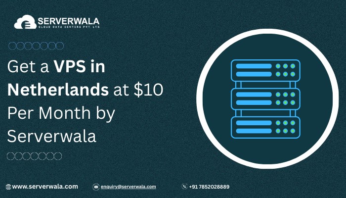 Jaipur Get a VPS in Netherlands at $10 per month by Serverwala