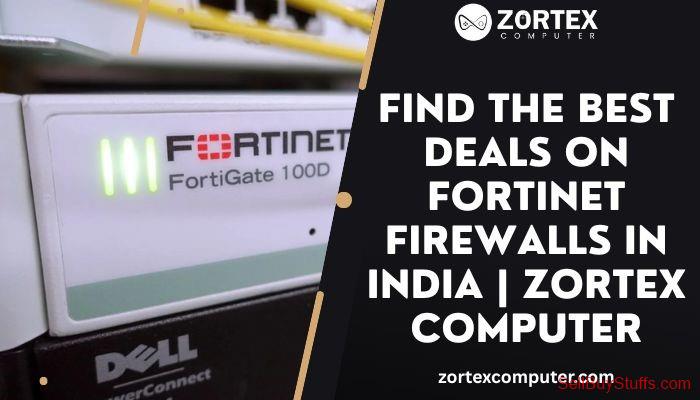 Mumbai Find the Best Deals on Fortinet Firewalls in India | Zortex Computer