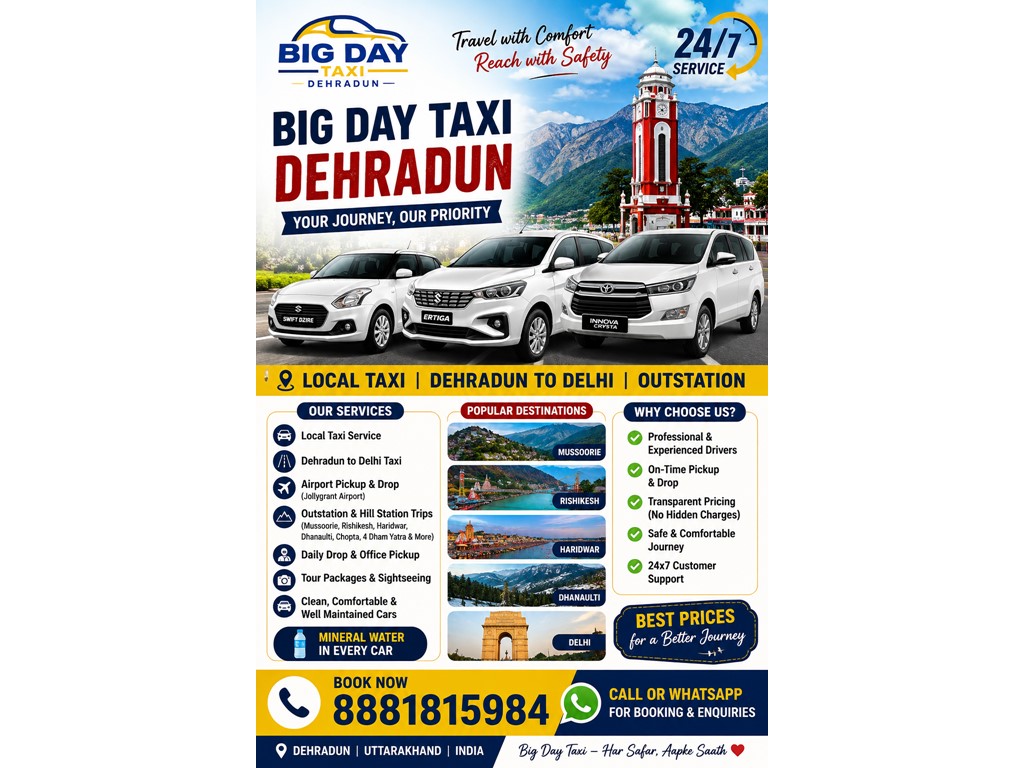 Dehradun Big Day Travels Dehradun – Reliable Taxi Service in Uttarakhand | Dehradun to Delhi, Mussoorie, Rishikesh & Haridwar