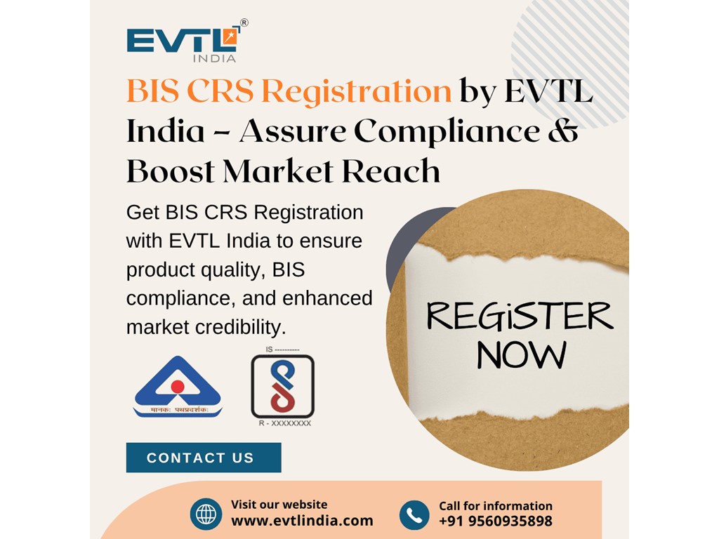 NOIDA BIS CRS Registration Services by EVTL India for Compliance