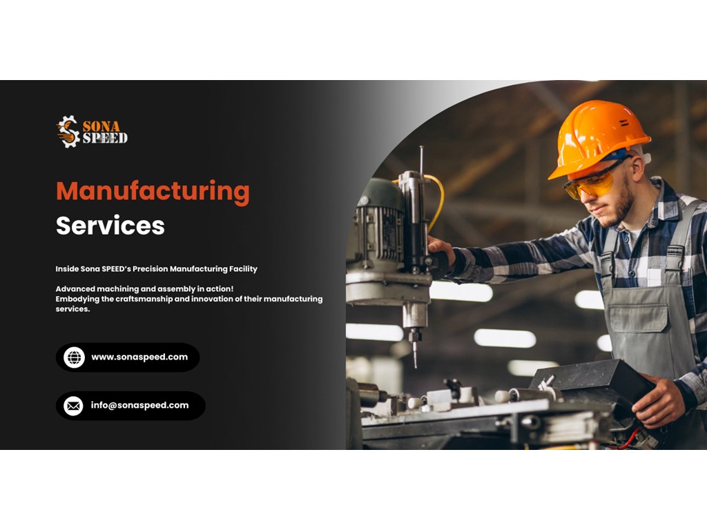 Bangalore Experience Excellence with Sona SPEED’s Manufacturing Services