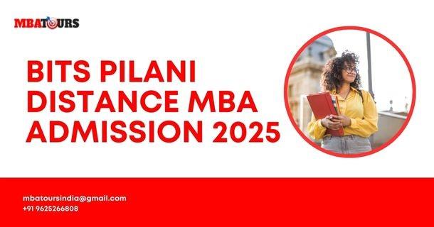 Pilani Bits pilani distance mba admission 2025