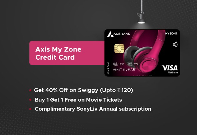 Pune Axis MyZone Credit Card - Entry level card offering benefits across Shopping, Dining and Entertainment!
