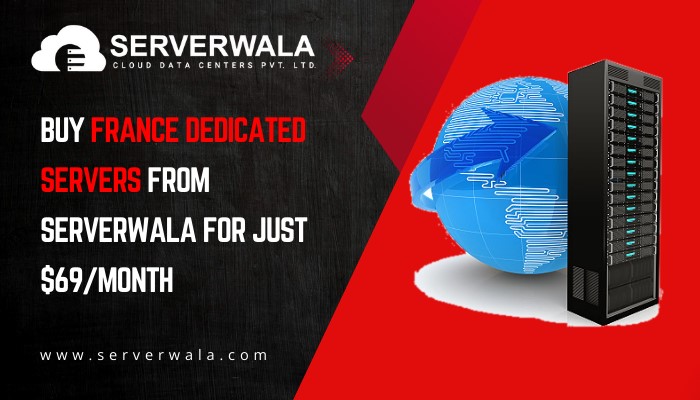 Indore Buy France dedicated servers from Serverwala for just $69/month