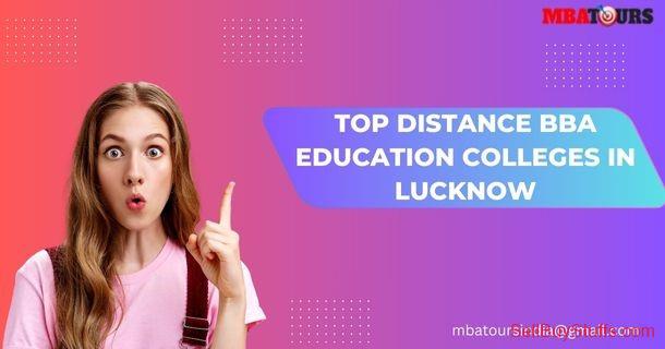 Lucknow Top Distance BBA Education Colleges In Lucknow