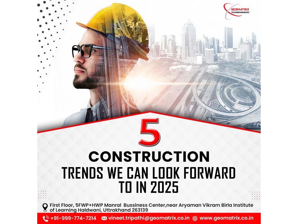 Haldwani 5 Construction Trends We Can Look Forward To In 2025