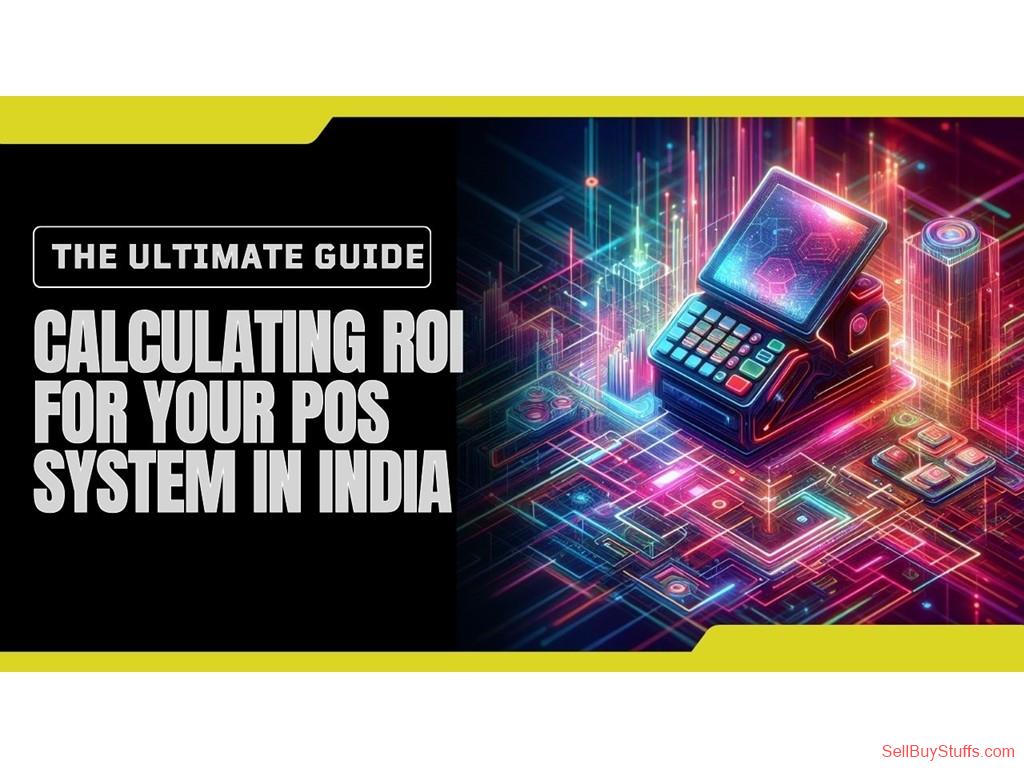 Mumbai The Ultimate Guide to Calculating ROI for Your POS System in India
