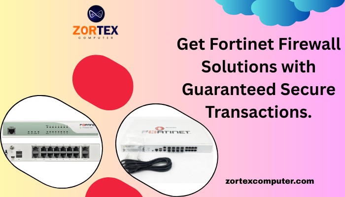 Mumbai Get Fortinet Firewall Solutions with Guaranteed Secure Transactions.