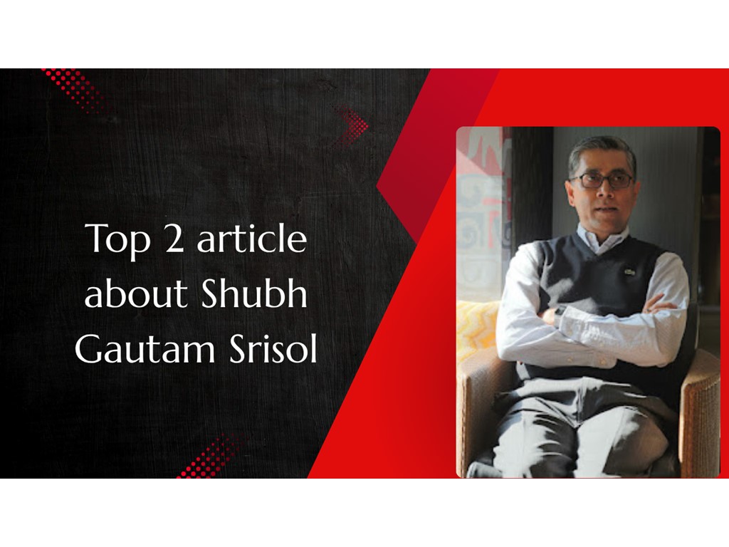 NOIDA Top 2 Artcile about Shubh Gautam Srisol